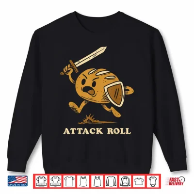 Sweatshirt Attack Roll Funny Bread Warrior Fantasy Humor Shirt