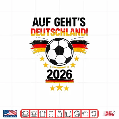 Design Auf gehts Deutschland 2026 Fussball Deutschland Fan Shirt
