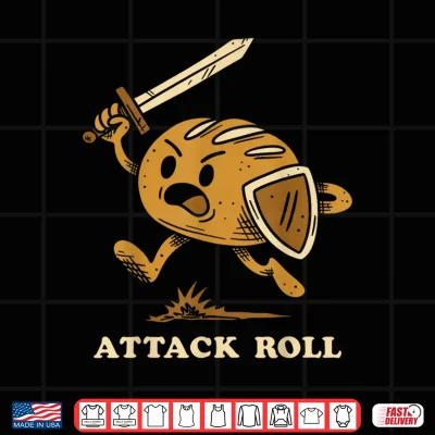 Design Attack Roll Funny Bread Warrior Fantasy Humor Shirt