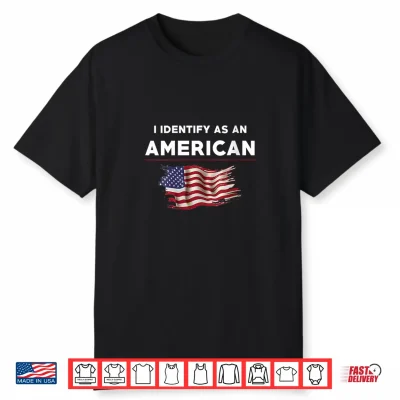 I Identify As An American Usa Flag 4Th Of July America Shirt