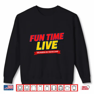 Fun Time Delmarva Dc Design Shirt 2 Sweatshirt Fun TIME DELMARVA DC Design Shirt