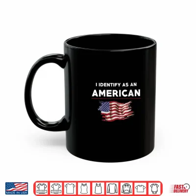 Mug I Identify As an American USA Flag 4th of July America Shirt