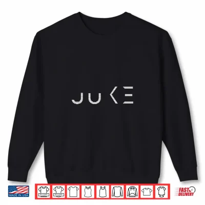 Juke Music Tee Chicago Footwork Dance Men Women Outfit Shirt 2 Sweatshirt Juke Music Tee Chicago Footwork Dance Men Women Outfit Shirt