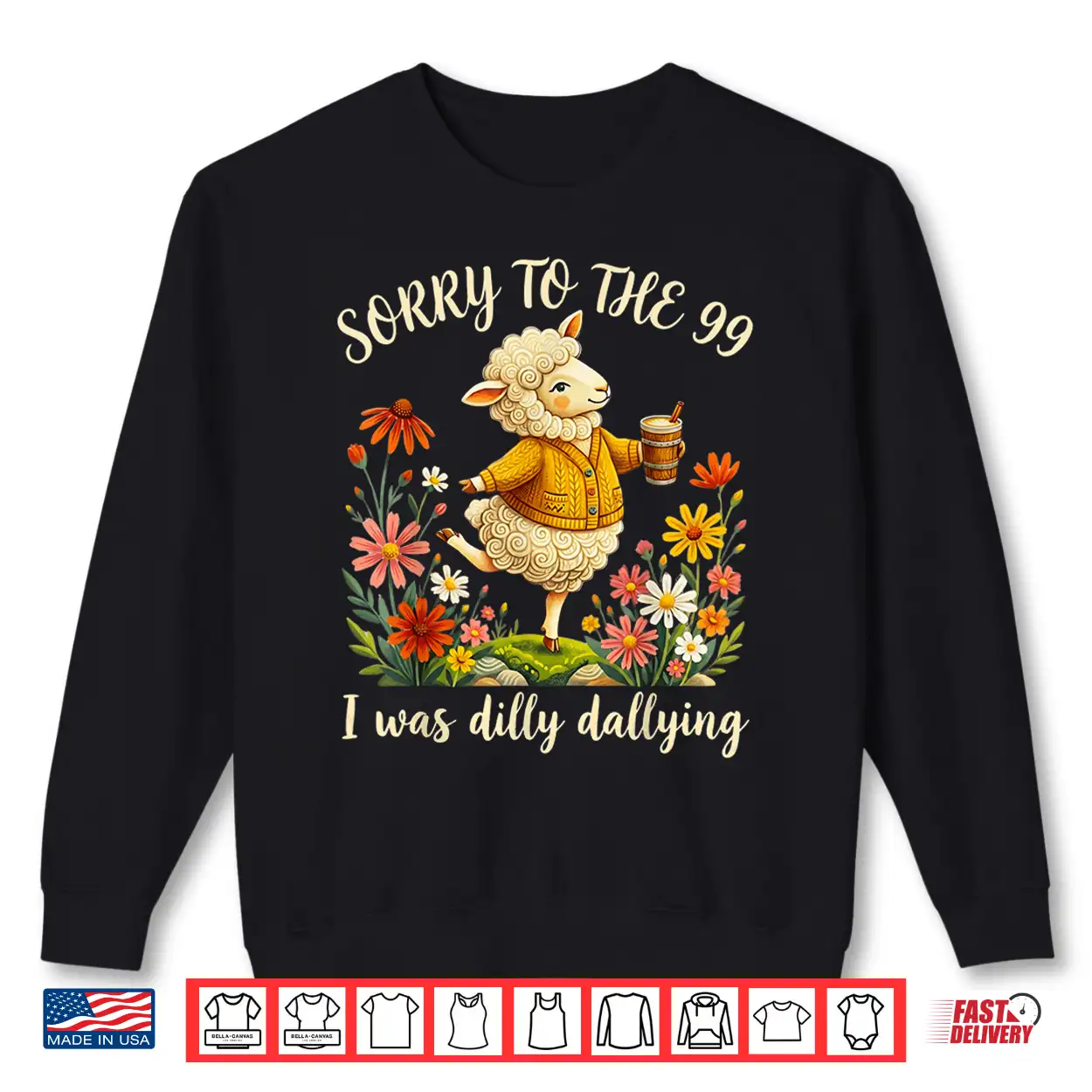Sorry To The 99 I Was Dilly Dallying Lost Sheep Floral Shirt Sorry To The 99 I Was Dilly Dallying Lost Sheep Floral Shirt