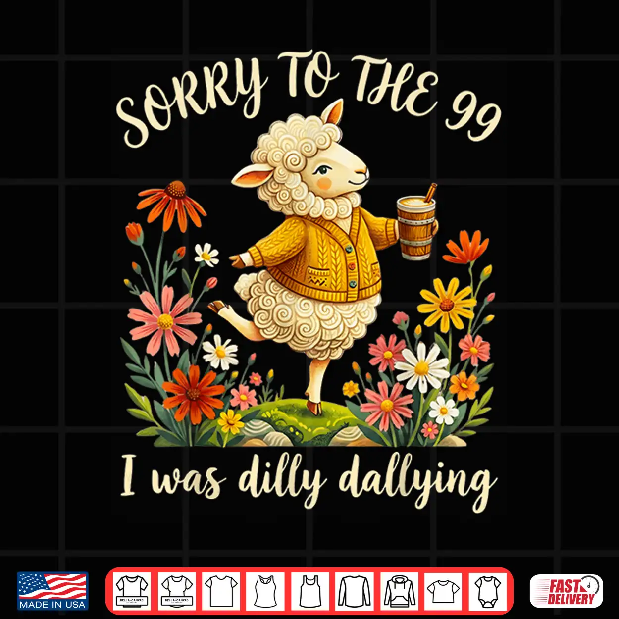 Sorry To The 99 I Was Dilly Dallying Lost Sheep Floral Shirt Sorry To The 99 I Was Dilly Dallying Lost Sheep Floral Shirt