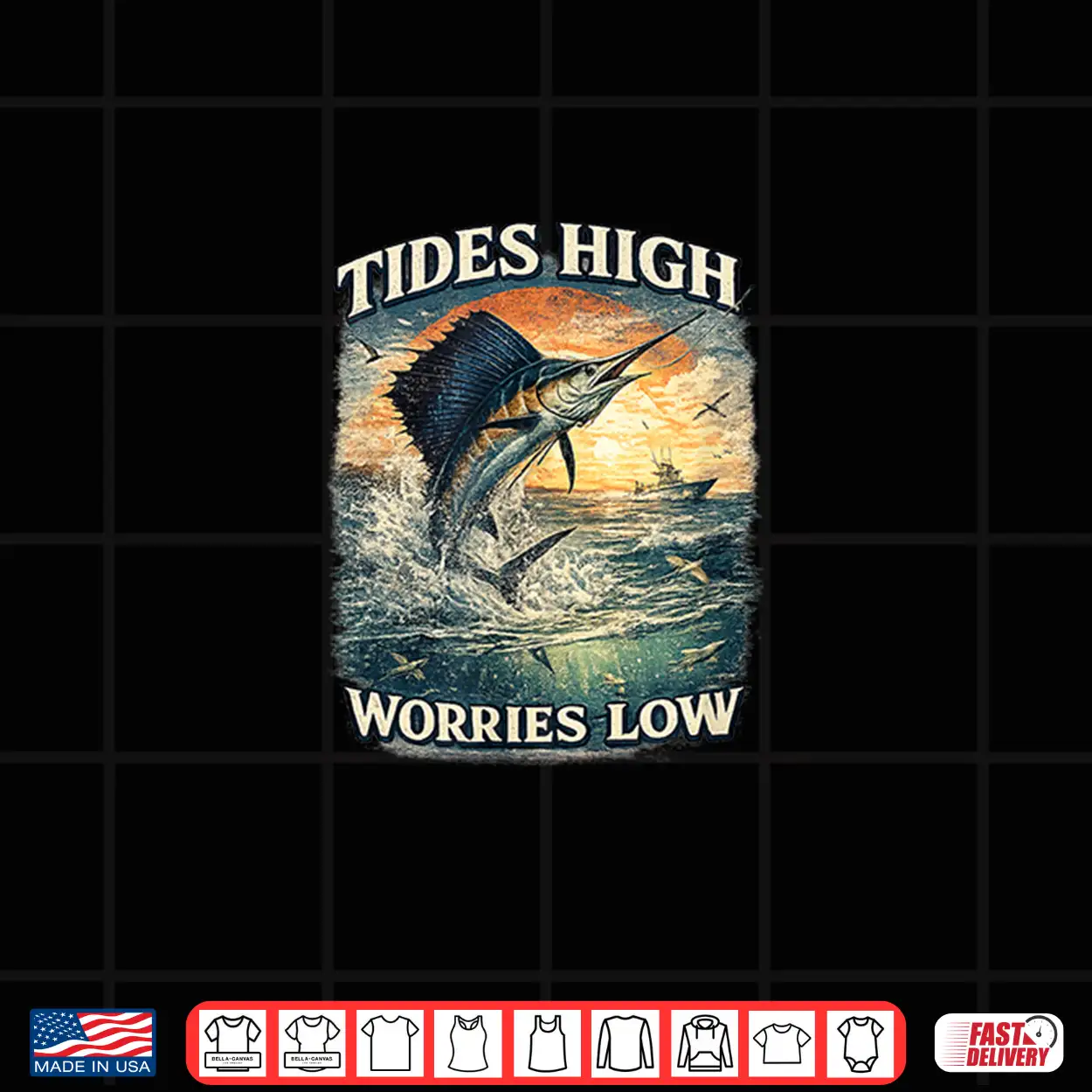 Tides High Worries Low Sailfish Fishing Shirt Shirt Tides High Worries Low Sailfish Fishing Shirt Shirt