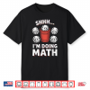I’M Doing Math Yahtzee Game Night Dice Game Funny Yahtzee Shirt
