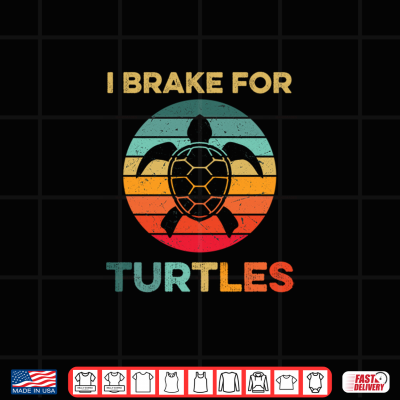 Design I Brake for Turtles Funny Tortoise Pet Turtle Lover Vintage Shirt
