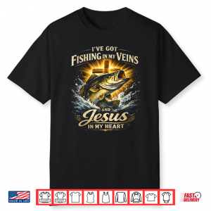 Fishing In My Veins Jesus In My Heart Shirt Shirt