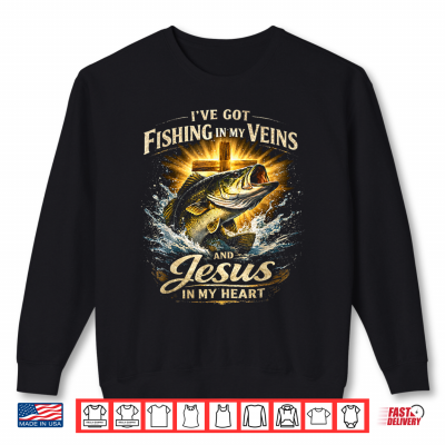 Fishing In My Veins Jesus In My Heart Shirt Shirt 2 Sweatshirt Fishing in My Veins Jesus in My Heart Shirt Shirt