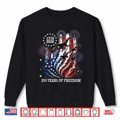 250 Years 250Th Anniversary Usa 4Th Of July 1776 2026 Shirt 2 Sweatshirt 250 Years 250th Anniversary USA 4th of July 1776 2026 Shirt