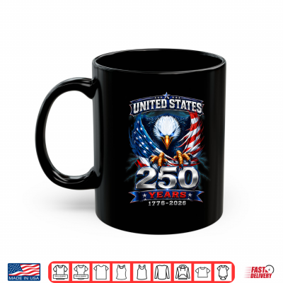 250Th Anniversary Usa 250 Years America 4Th Of July Eagle Shirt 3 Mug 250th Anniversary USA 250 Years America 4th of July Eagle Shirt