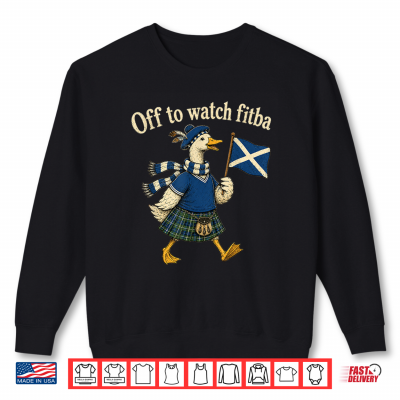 Sweatshirt Off to Watch Fitba Scottish Goose Funny Shirt