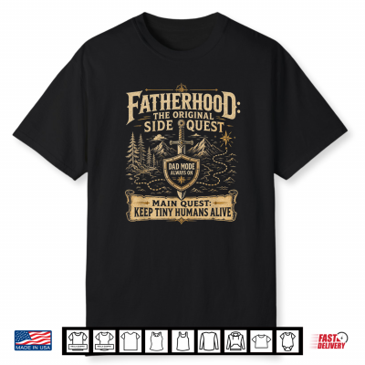 Father Fatherhood The Original Side Quest Dad Mode Shirt
