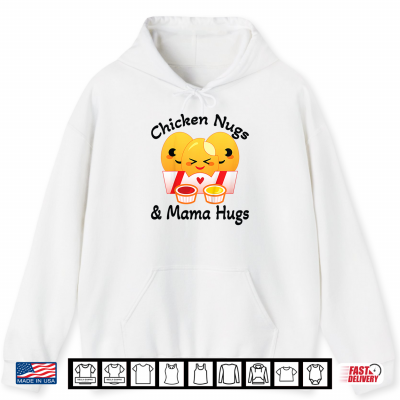 Chicken Nuggets And Mama Hugs Shirt 1 Hoodie Chicken Nuggets and Mama Hugs Shirt