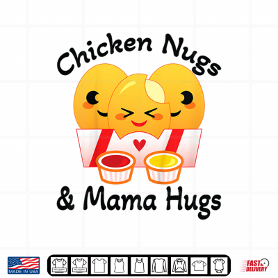 Chicken Nuggets And Mama Hugs Shirt 4 Design Chicken Nuggets and Mama Hugs Shirt