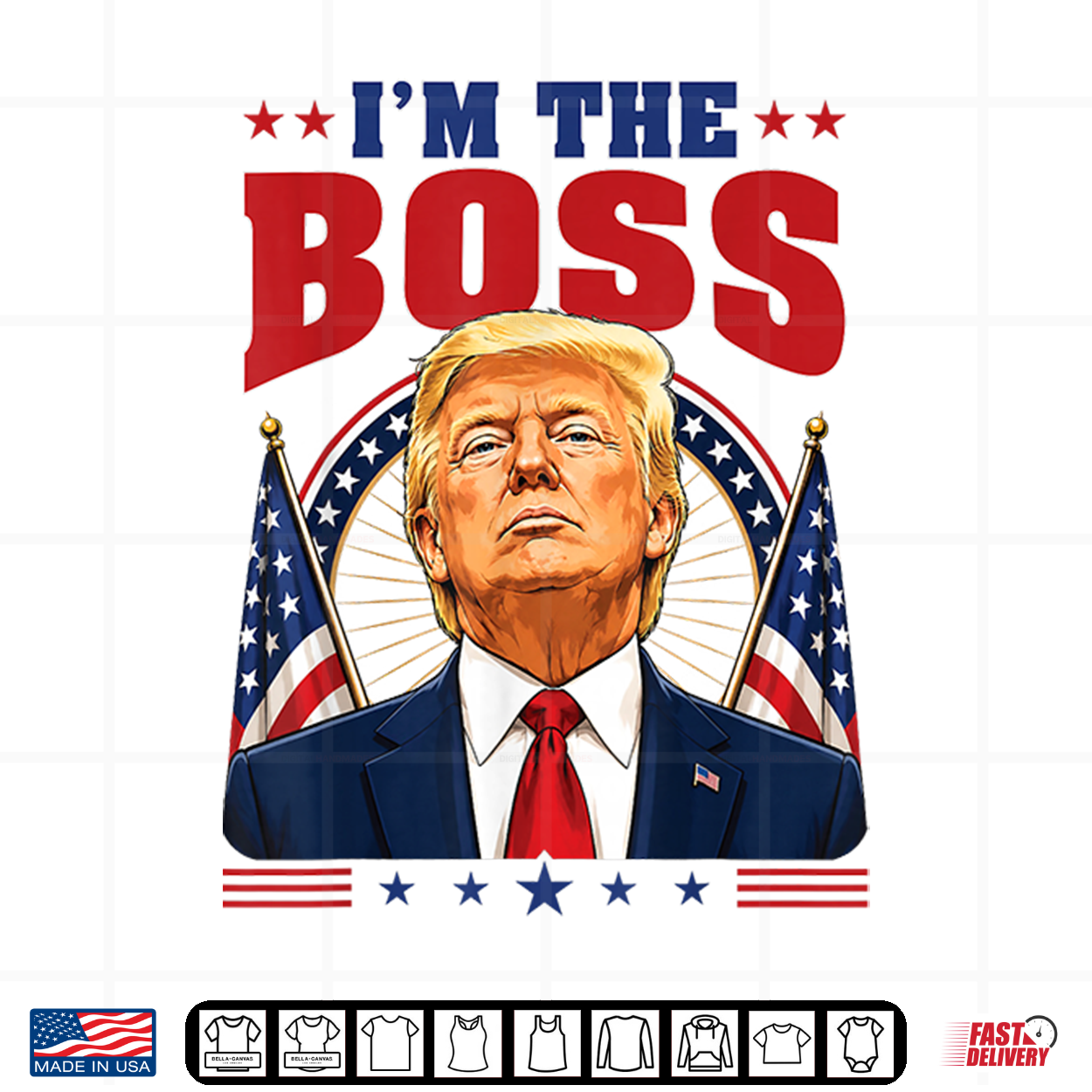 I’M The Boss Donald Trump Support Republican Conservative Shirt I’M The Boss Donald Trump Support Republican Conservative Shirt