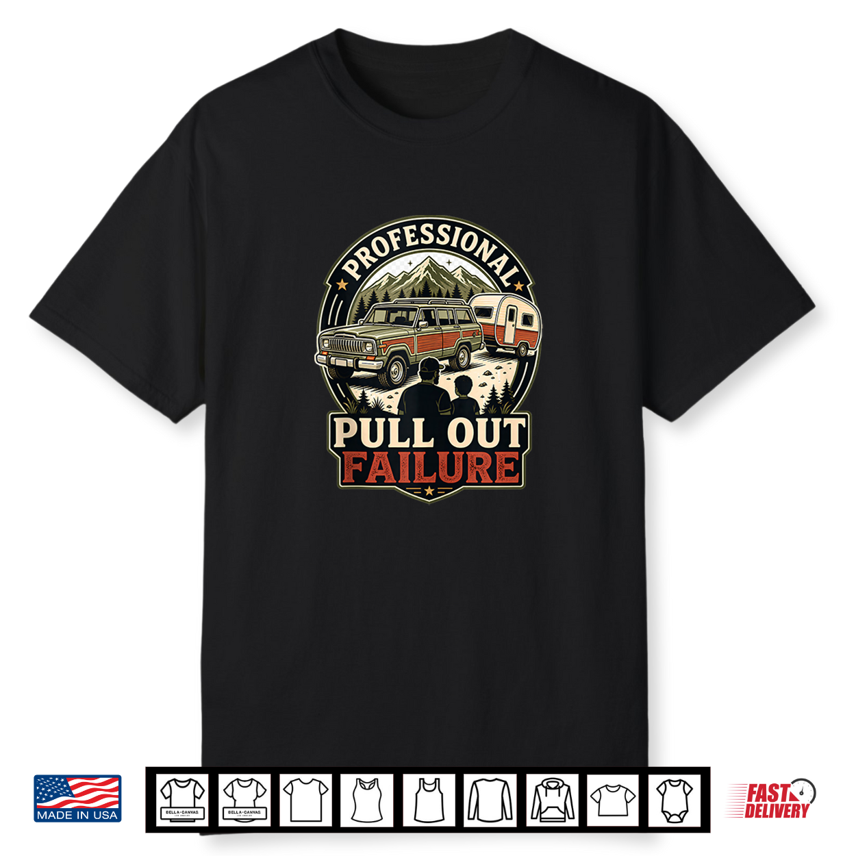 Professional Pull Out Failure Adventure Camping Design Shirt Professional Pull Out Failure Adventure Camping Design Shirt