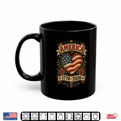 Mug Vintage America Flag Heart 1776 2026 4th of July 250 Years Shirt
