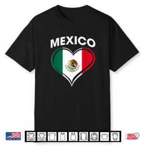 Mexico Mexican Flag Heart Mexican Pride Men Women Kids Shirt