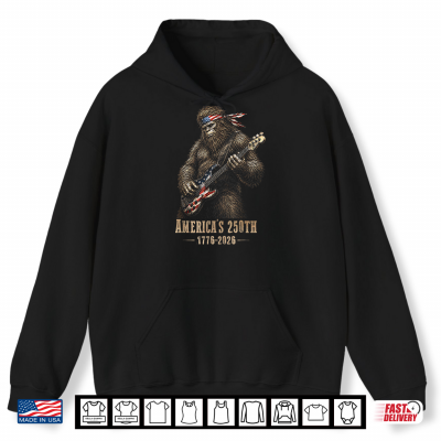 Hoodie Patriotic Bigfoot Playing Guitar 250 Years America 4th July Shirt