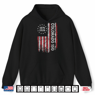 Colorado 150 Years American Flag 4Th Of July America Shirt 1 Hoodie Colorado 150 Years American Flag 4th of July America Shirt