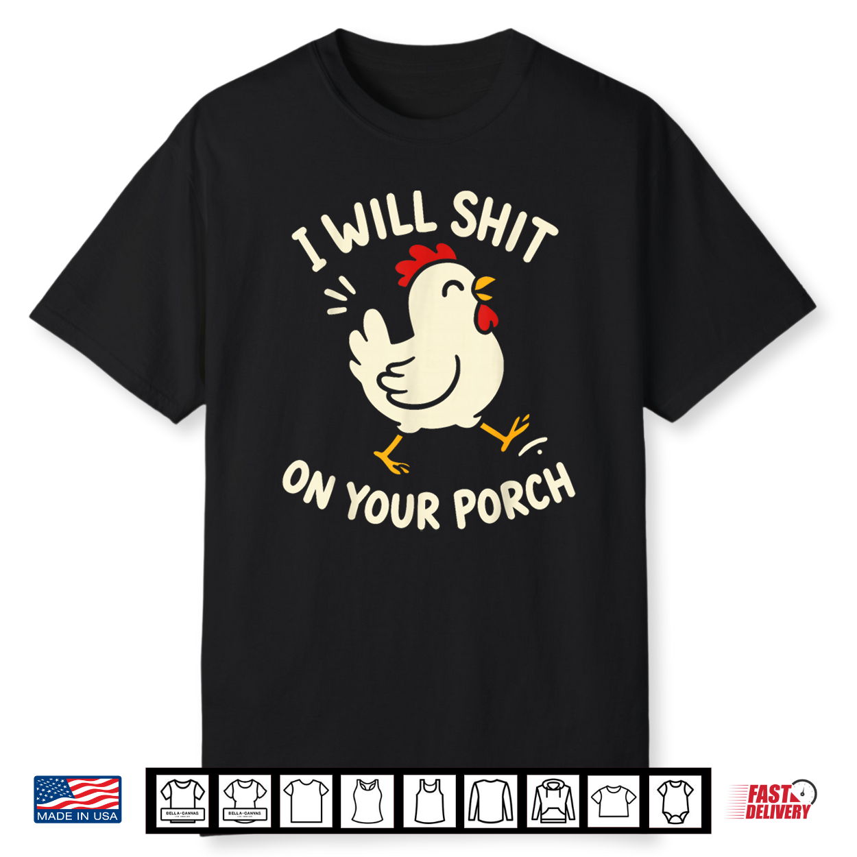 I Will Shit On Your Porch Funny Cute Chicken Lovers Farmers Shirt I Will Shit On Your Porch Funny Cute Chicken Lovers Farmers Shirt