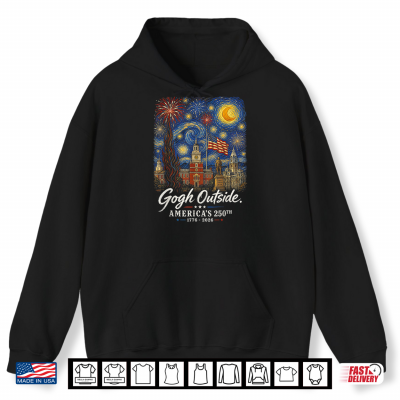 Hoodie Gogh Outside 250th Anniversary 1776 2026 Starry Night USA Shirt