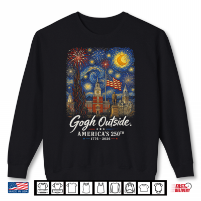 Sweatshirt Gogh Outside 250th Anniversary 1776 2026 Starry Night USA Shirt
