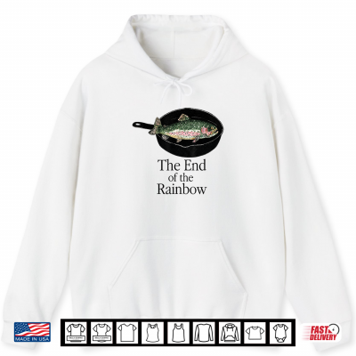 Hoodie The End of The Rainbow Funny Trout Fishing Graphic Shirt