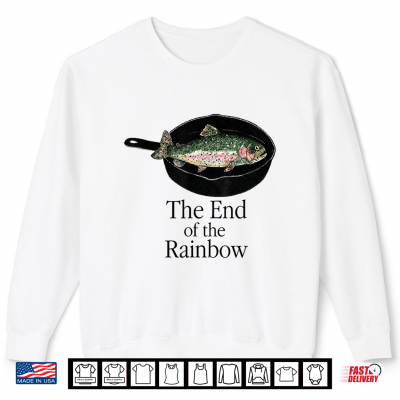 Sweatshirt The End of The Rainbow Funny Trout Fishing Graphic Shirt