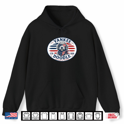 Hoodie Yankee Doodle 1776 To 2026 250 Years Of Freedom Shirt
