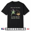 Now I Cast This Spell So The Ten Pin Can Go Back To Bowling Shirt