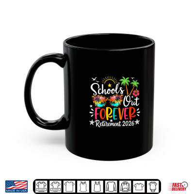 Mug Schools Out Forever Retirement 2026 Retro Retired Teacher Shirt 1
