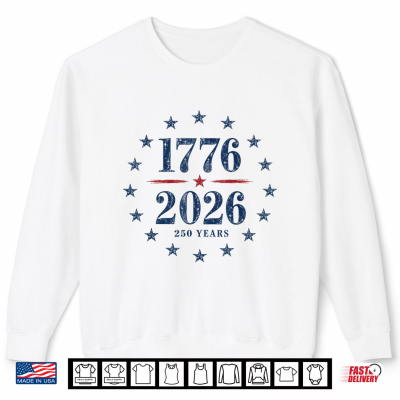 Sweatshirt 250th Anniversary USA Tee America Retro 250 Years 1776 2026 Shirt