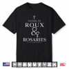 Raised On Roux And Rosaries Cajun Catholic Faith Shirt