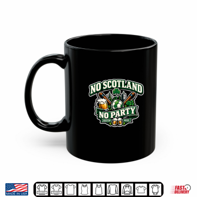 Mug No Scotland No Party Boston Shirt