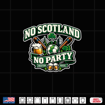 Design No Scotland No Party Boston Shirt