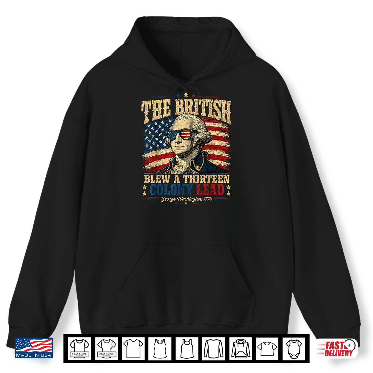 The British Blew A 13 Colony Lead Funny 4Th Of July Usa Flag Shirt The British Blew A 13 Colony Lead Funny 4Th Of July Usa Flag Shirt
