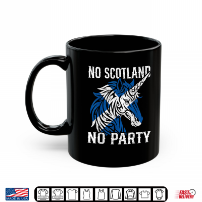 Mug No Scotland No Party Unicorn Flag Scottish Banner Fan Retro Shirt