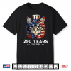 Cat Lovers Patriotic 250 Years Of America Usa 4Th Of July Shirt