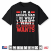 I’M A Grown Man I Do What My Daughter Wants Dad Shirt