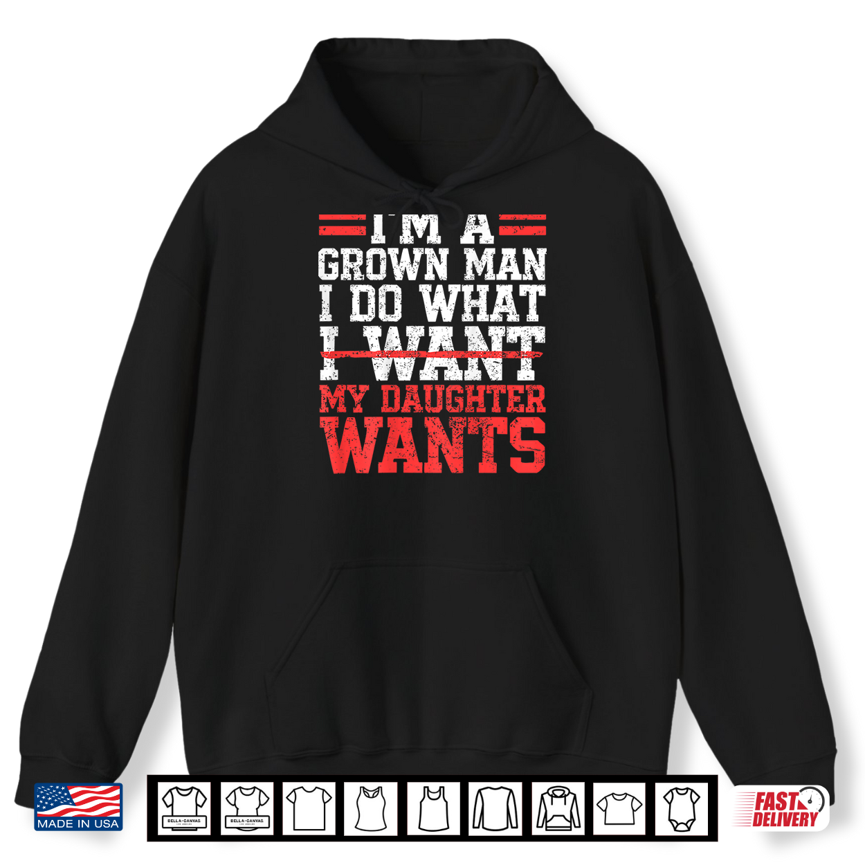 I’M A Grown Man I Do What My Daughter Wants Dad Shirt I’M A Grown Man I Do What My Daughter Wants Dad Shirt