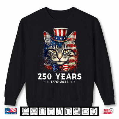 Cat Lovers Patriotic 250 Years Of America Usa 4Th Of July Shirt 2 Sweatshirt Cat Lovers Patriotic 250 Years of America USA 4th of July Shirt