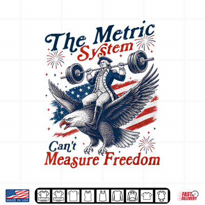 Design The Metric System Cant Measure Freedom Eagle USA Flag Shirt