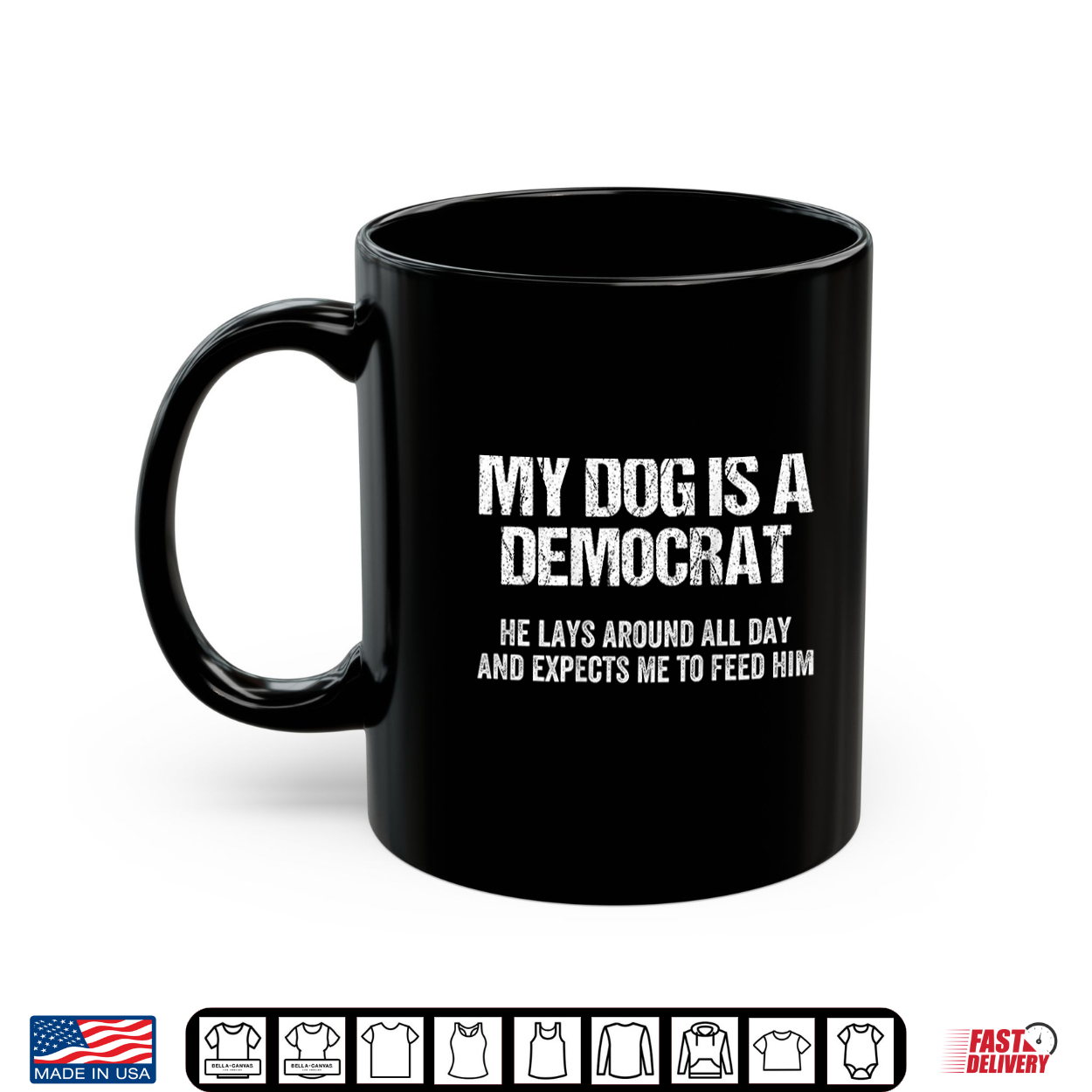 My Dog Is A Democrat He Lays Around All Day Shirt My Dog Is A Democrat He Lays Around All Day Shirt