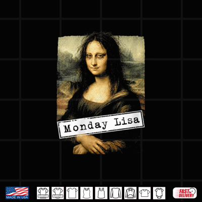 Monday Lisa Funny Hangover Mona Lisa Shirt 4 Design Monday Lisa Funny Hangover Mona Lisa Shirt