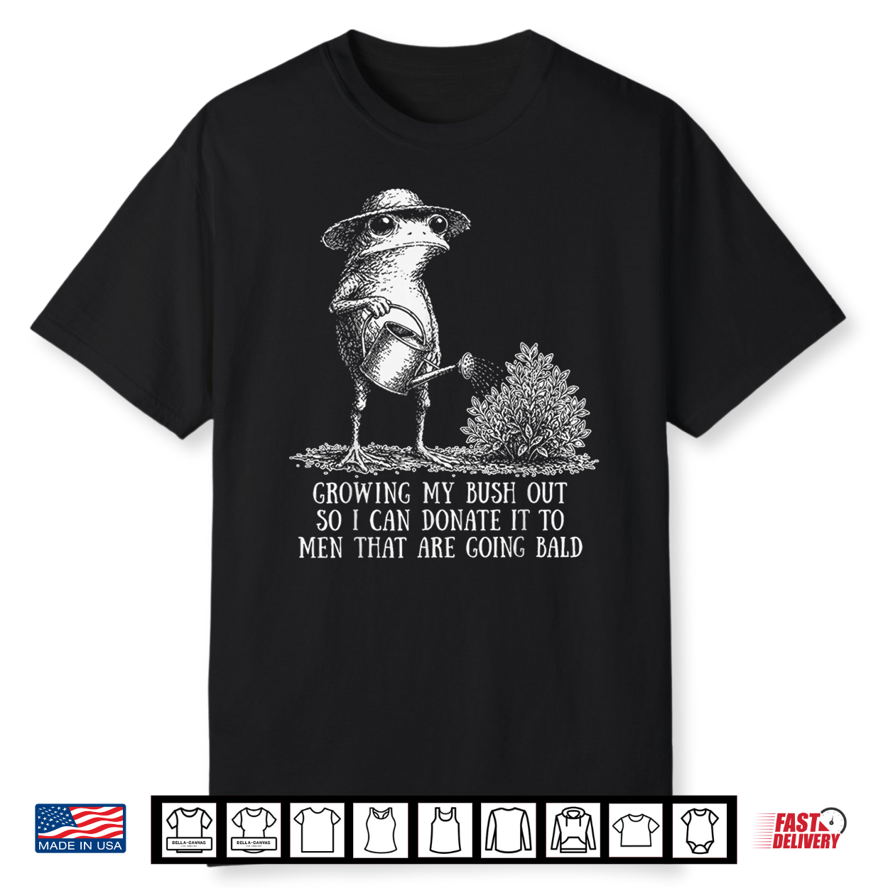 Inappropriate Growing My Bush Out Funny Frog Humor Joke Shirt Inappropriate Growing My Bush Out Funny Frog Humor Joke Shirt