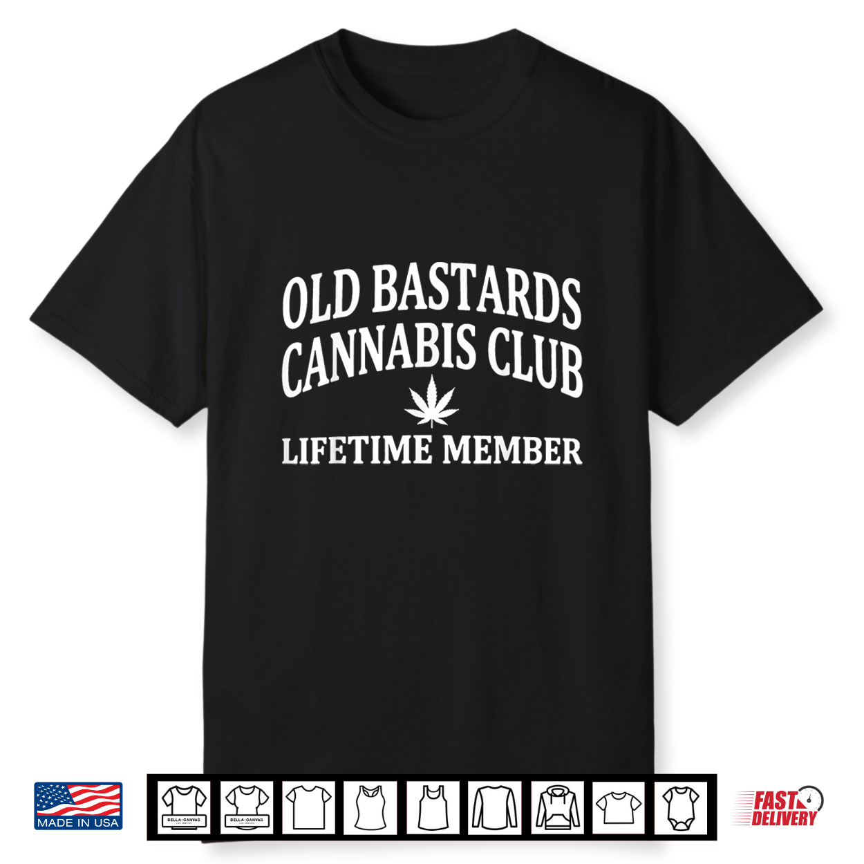 Old Bastards Cannabis Club Lifetime Member Funny Quote Shirt Old Bastards Cannabis Club Lifetime Member Funny Quote Shirt