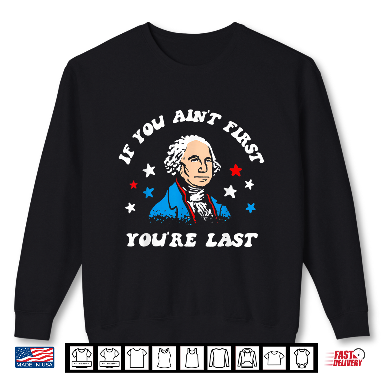 If You Aint First 4Th Of July You’Re Last Patriotic Usa Flag Shirt If You Aint First 4Th Of July You’Re Last Patriotic Usa Flag Shirt